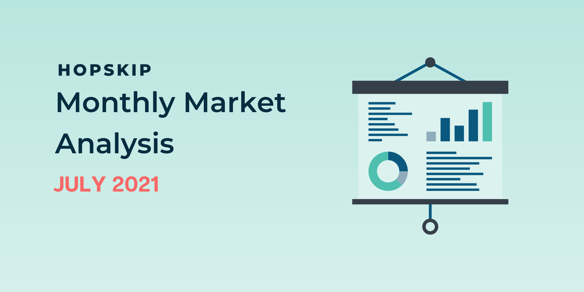 HopSkip Monthly Market Analysis- July 2021