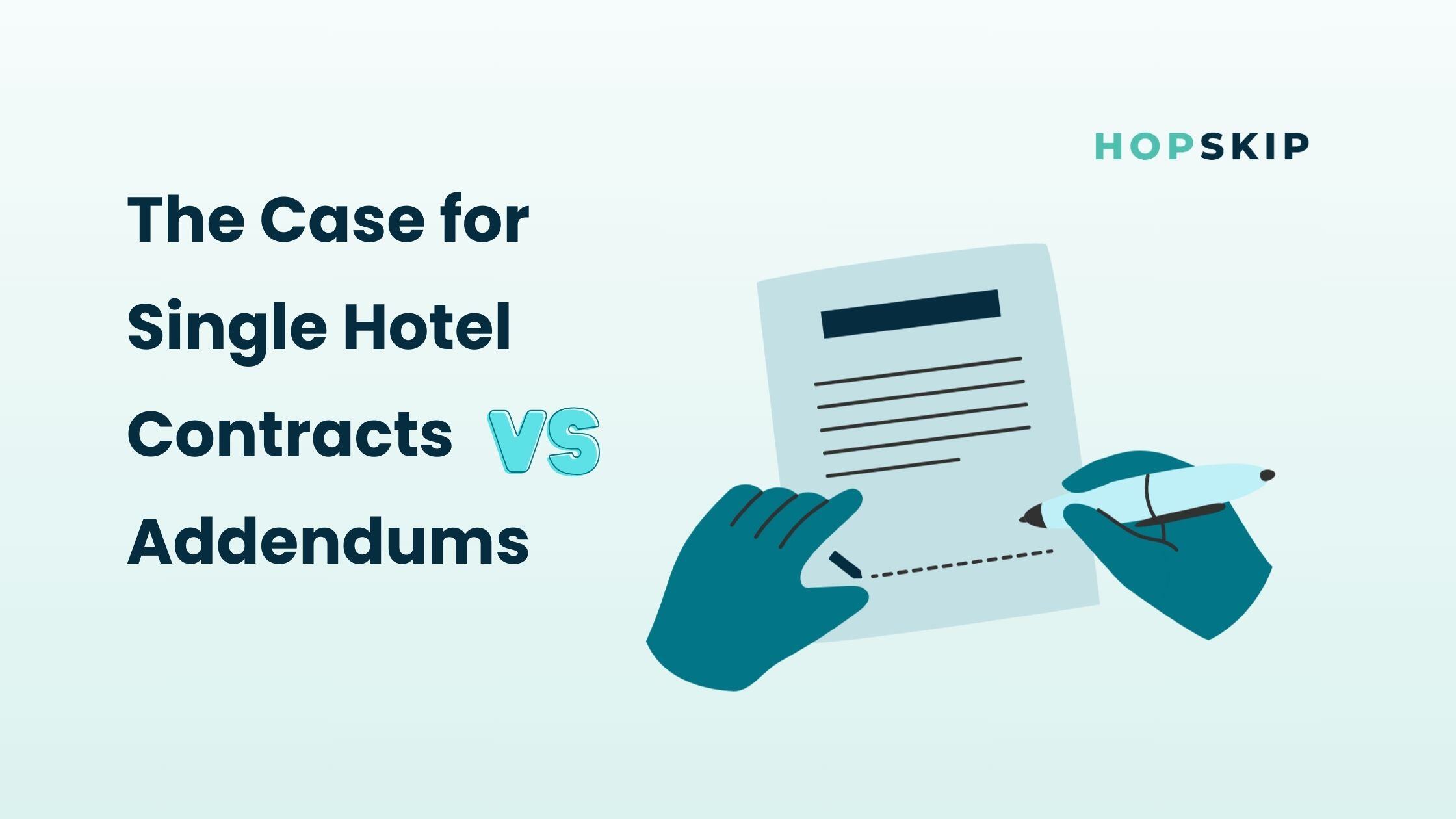 The Case for Single Hotel Contracts vs. Addendums